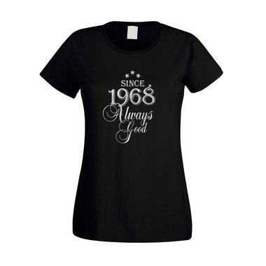 Since 1968 - Damen T-Shirt - Since 1968 Always Good