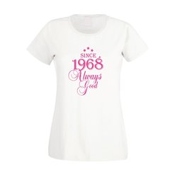 Since 1968 - Damen T-Shirt - Since 1968 Always Good