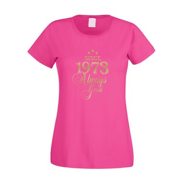 Since 1973 - Damen T-Shirt - Since 1973 Always Good