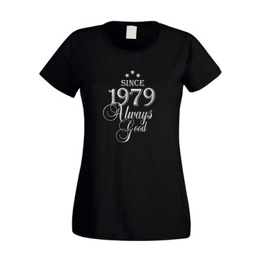 Since 1979 - Damen T-Shirt - Since 1979 Always Good