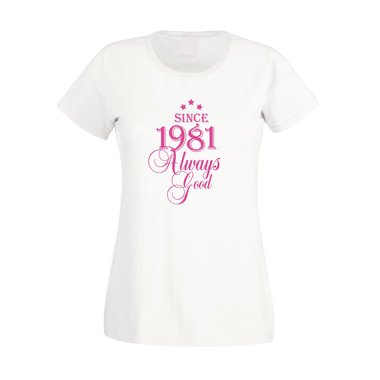 Damen T-Shirt - Since 1981 Always Good