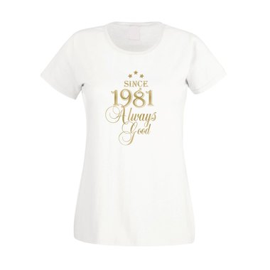 Damen T-Shirt - Since 1981 Always Good