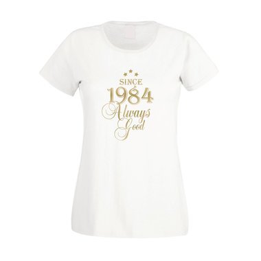 Since 1984 - Damen T-Shirt - Since 1984 Always Good