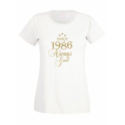 Since 1986 - Damen T-Shirt - Since 1986 Always Good