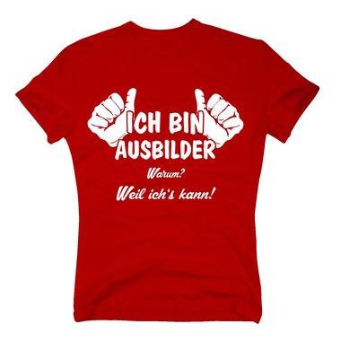 Ich bin Ausbilder, weil ichs kann - Herren T-Shirt