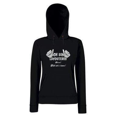 Damen Hoodie - Ich bin Layouterin, weil ichs kann