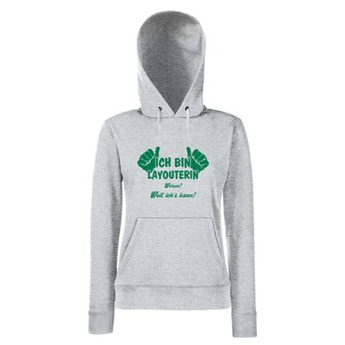 Damen Hoodie - Ich bin Layouterin, weil ichs kann