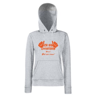 Damen Hoodie - Ich bin Layouterin, weil ichs kann