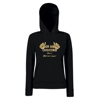Damen Hoodie - Ich bin Layouterin, weil ichs kann