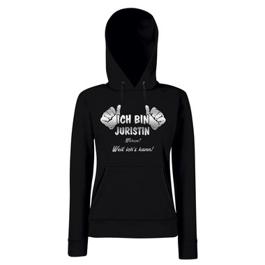 Ich bin Juristin, weil ichs kann - Damen Hoodie