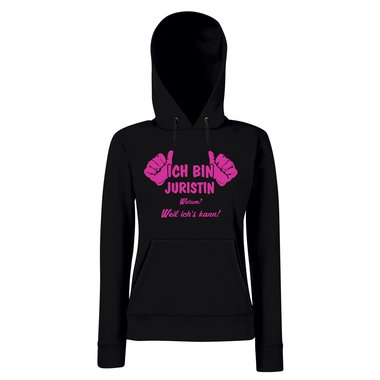 Ich bin Juristin, weil ichs kann - Damen Hoodie