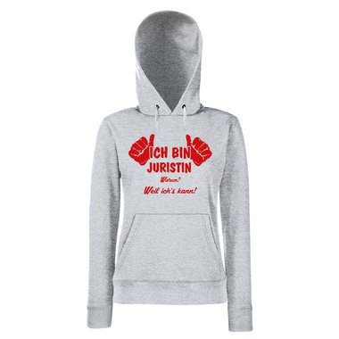 Ich bin Juristin, weil ichs kann - Damen Hoodie