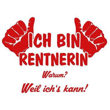 Kaffeebecher Rentnerin - Ich bin Rentnerin