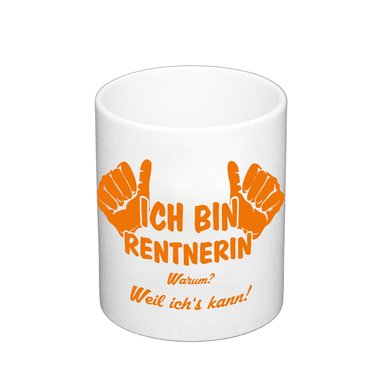 Kaffeebecher Rentnerin - Ich bin Rentnerin