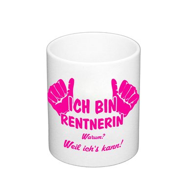 Kaffeebecher Rentnerin - Ich bin Rentnerin