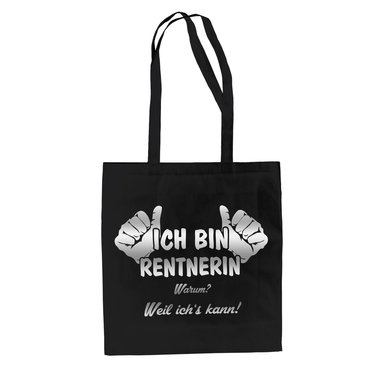 Ich bin Rentnerin, weil ichs kann - Baumwolltasche Jutebeutel