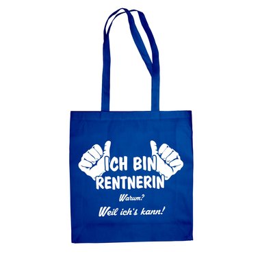 Ich bin Rentnerin, weil ichs kann - Baumwolltasche Jutebeutel