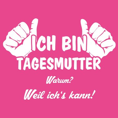 Ich bin Tagesmutter, weil ichs kann - Damen Hoodie