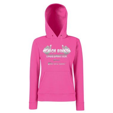 Ich bin Tagesmutter, weil ichs kann - Damen Hoodie