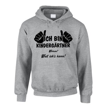 Herren Hoodie - Ich bin Kindergrtner, weil ichs kann