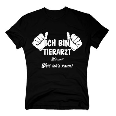 Tierarzt T-Shirt Herren - Ich bin Tierarzt, weil ichs kann