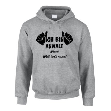 Anwalt Hoodie Herren - Ich bin Anwalt, weil ichs kann