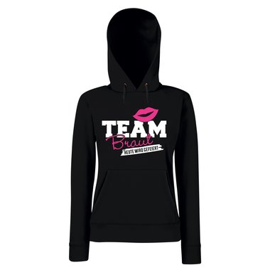 JGA Team Braut - Team Braut, heute wird gefeiert - Damen Hoodie