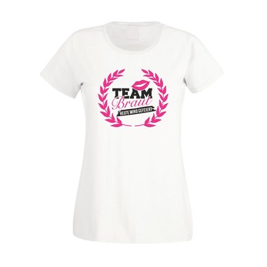 Team Braut Spruch T-Shirt Damen - TEAM BRAUT - heute wird gefeiert - mit Kranz