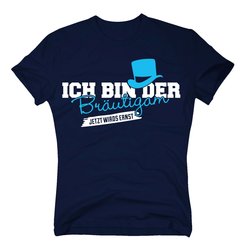 JGA Shirts Sprüche - T-Shirt Herren - Ich bin der...
