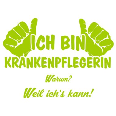 Damen T-Shirt - Ich bin Krankenpflegerin, weil ichs kann