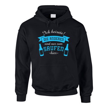 JGA Herren Hoodie - Ich heirate! Die Anderen Saufen - Bierflaschen