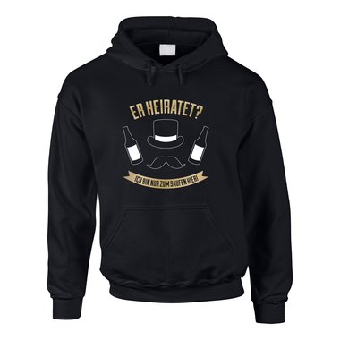 JGA Herren Hoodie - Er heiratet! Ich bin nur zum Saufen hier - mit Schnauzer