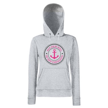 JGA Damen Hoodie - Auf dem Weg in den Ehehafen