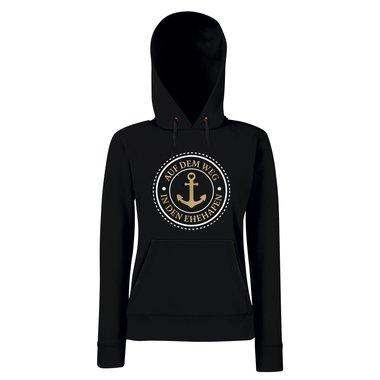 JGA Damen Hoodie - Auf dem Weg in den Ehehafen