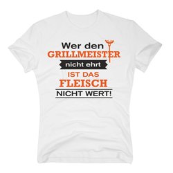 Wer den Grillmeister nicht ehrt - Herren T-Shirt