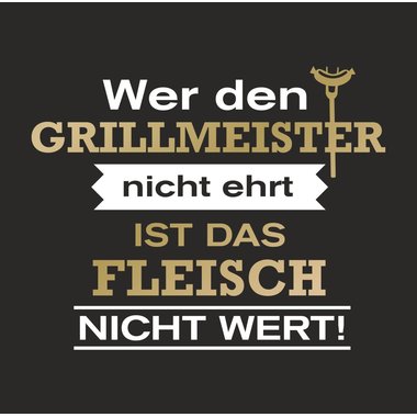 Schrze Herren - Wer den Grillmeister nicht ehrt, ist das Fleisch nicht wert