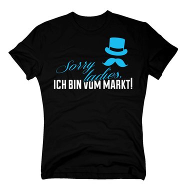 JGA Herren T-Shirt - Sorry Ladies, ich bin vom Markt