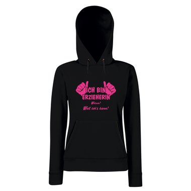 Damen Hoodie - Ich bin Erzieherin, weil ichs kann