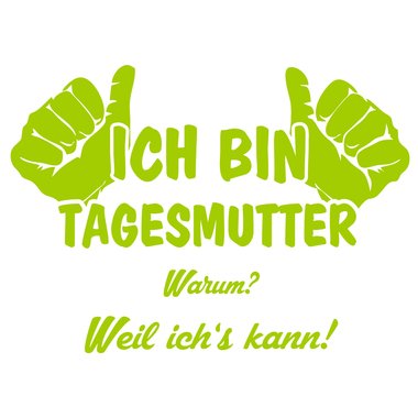 Tagesmutter Kissen - Ich bin Tagesmutter, weil ichs kann weiss-apfelgruen