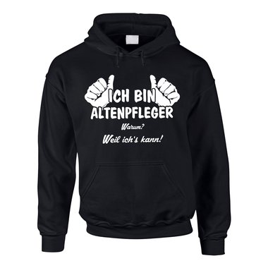 Altenpfleger Hoodie Herren - Ich bin Altenpfleger, weil ichs kann