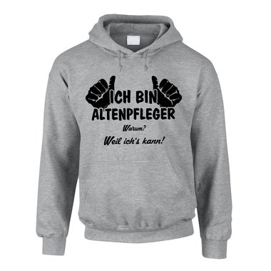 Altenpfleger Hoodie Herren - Ich bin Altenpfleger, weil ichs kann