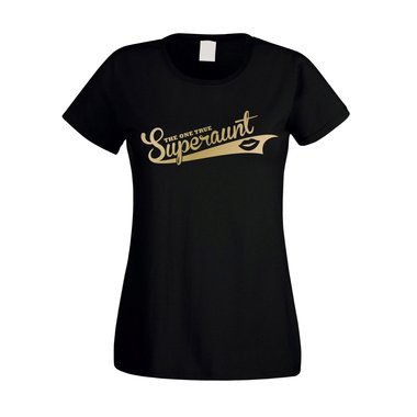 Damen T-Shirt - The one true Superaunt