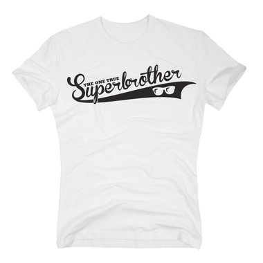 Geschenke fr Brder - Herren T-Shirt - The one true Superbrother