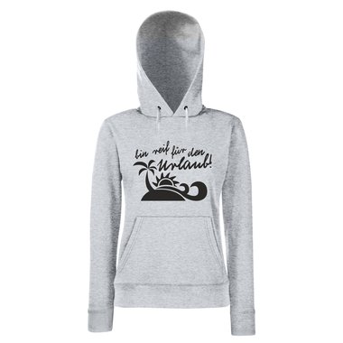 Damen Hoodie - bin reif fr den Urlaub