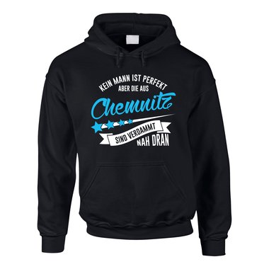 Herren Hoodie - Kein Mann ist perfekt aber die aus Chemnitz sind nah dran