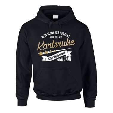 Herren Hoodie - Kein Mann ist perfekt aber die aus Karlsruhe sind nah dran