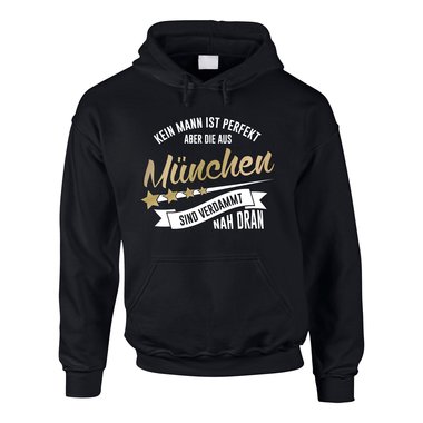 Herren Hoodie - Kein Mann ist perfekt aber die aus Mnchen sind nah dran