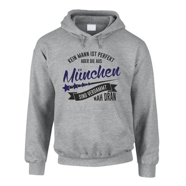 Herren Hoodie - Kein Mann ist perfekt aber die aus Mnchen sind nah dran
