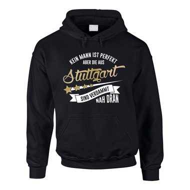 Herren Hoodie - Kein Mann ist perfekt aber die aus Stuttgart sind nah dran
