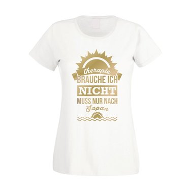 Damen T-Shirt - Therapie brauch Ich nicht - muss nur nach Japan